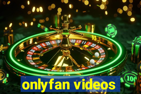 onlyfan videos